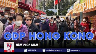 GDP năm 2022 của Hong Kong (Trung Quốc) giảm - Tin thế giới - VNEWS