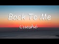 Back To Me - Cueshé (Back To Me Cueshe Lyrics)