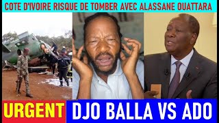 DJO BALLA côte d'ivoire risque de tomber avec Alassane Ouattara