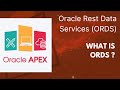 What is ORDS ? Oracle Rest Data Services in Detail - Oracle Apex Rest API