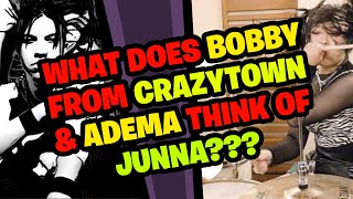 What does BOBBY REEVES (CRAZYTOWN, ADEMA) think of JUNNA???