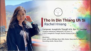 Rachel Hniang - Tho In Din Thlang Uh Si / Let us rise up and build (Official Lyric Video)