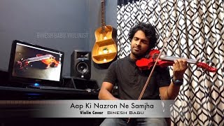 AAP KI NAZRON NE | VIOLIN Cover Feat Binesh Babu!!!