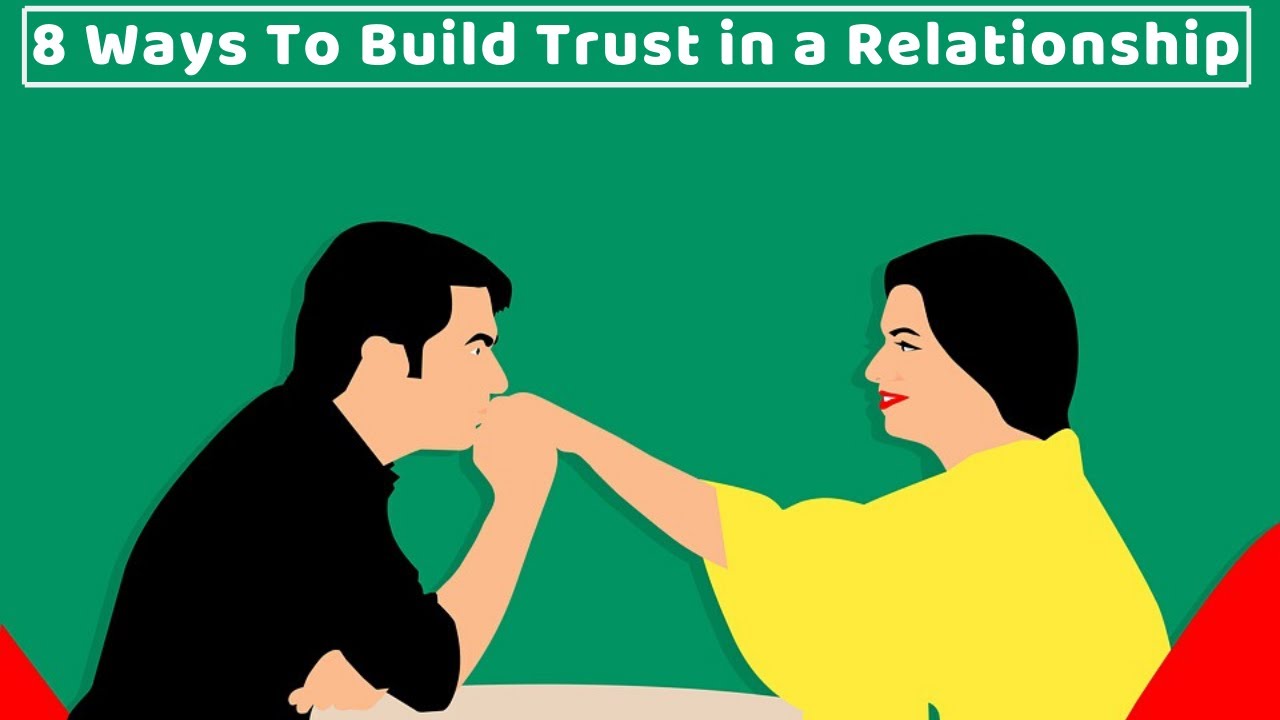 8 Ways To Build Trust In A Relationship - YouTube