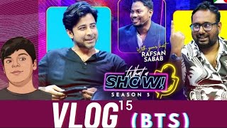 Afran Nisho & Raihan Rafi | What a Show! with Rafsan Sabab | Surongo (সুড়ঙ্গ) Special | Vlog15 | BTS