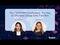 The CBPR/PRP Certification: The Key to Effortless Global Data Transfers