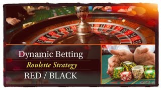 Dynamic Betting on RED / BLACK Roulette winning strategy Casino Games