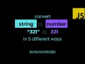 JavaScript tutorial - convert string to number in 5 ways #code #js