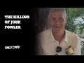 The killing of Josh Fowler