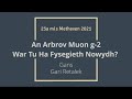 An Arbrov Muon g-2 War Tu Ha Fysegieth Nowydh?