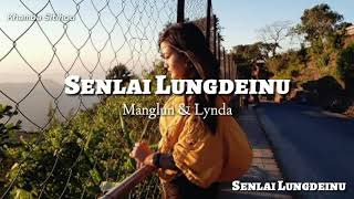 472 Senlai Lungdeinu || Manglun \u0026 Lynda