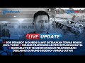 🔴LIVE UPDATE: SENIN 24 JUNI 2024