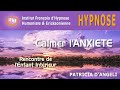 Hypnose pour CALMER L'ANXIETE, avec Patricia d'Angeli