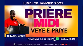 Priere Midi en direct  Lundi 20 Janvier 2025 ► VEYE E PRIYE   ► Fr Fabien MERCY