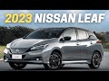 10 Things You Need To Know Before Buying The 2023 Nissan Leaf