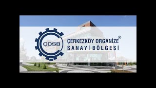 Çerkezköy Organize Sanayi Bölgesi Tanıtım Filmi - English