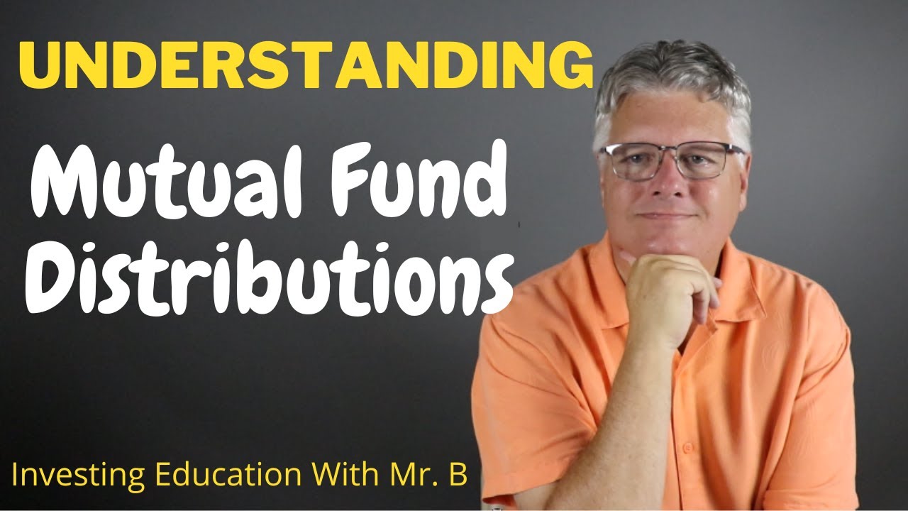 The Basics Of Mutual Fund Distributions: Explained In Simple Terms ...