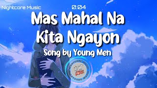 Nightcore - Mas Mahal Na Kita Ngayon Song by Young Men