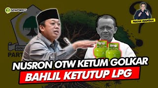 Alifurrahman: NUSRON OTW KETUM GOLKAR, BAHLIL KETUTUP LPG