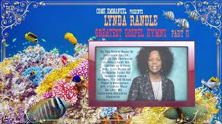 + Come Emmanuel presents Lynda Randle + Greatest Gospel Hymns + Part II +