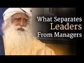 What Separates Leaders From Managers -​ ​Sadhguru at Wharton