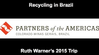 Recycling in Brazil from Ruth Warner's 2015 trip