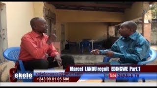 MARCEL LANDU RECOIT EDINGWE OYO AYEBAKI KISI  WUTA BO MWANA NAYE, 1ere Partie