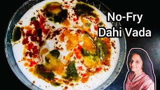 No Fry Dahi Vada Recipe in an Idli Maker | Oil-free Dahi Bhalla | Chaat Recipe @kamalshomelyrecipes