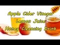 Apple Cider Vinegar Lemon Juice Honey Cleansing Drink