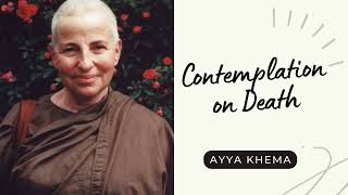 ☸ Ayya Khema I Contemplation on Death ☸