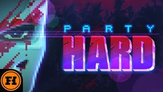 Let's Play - Party Hard Starring Funhaus