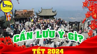 Lễ chùa Yên Tử đầu năm 2024: Kinh nghiệm cho ai đi lần đầu