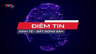Điểm tin Kinh tế - Bất động sản 6/6/2023 | VOVTV