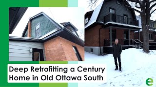 Deep Retrofitting a Century Home in Old Ottawa South