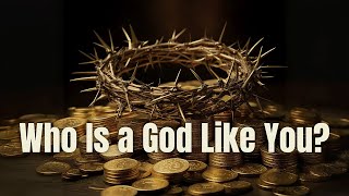 Who Is a God Like You? | Pastor Joey DeRuntz