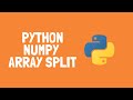 How to use Split Arrays in Python Numpy