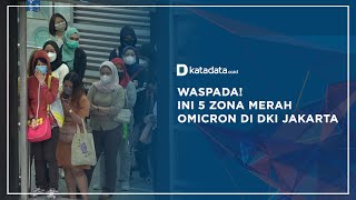 Waspada! Ini 5 Zona Merah Omicron di DKI Jakarta | Katadata Indonesia