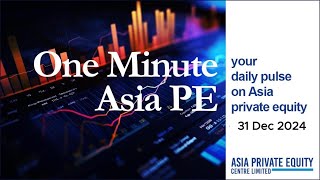 One Minute Asia PE - 31 Dec 24.