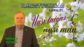 Ilmestyskirja luku 21. Uusi taivas uusi maa.