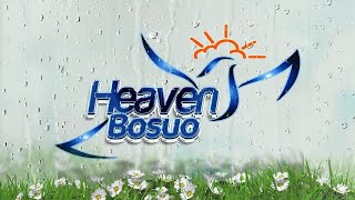 HEAVEN BOSUO - 18TH OCTOBER, 2024-SALVATIONAL TESTIMONY