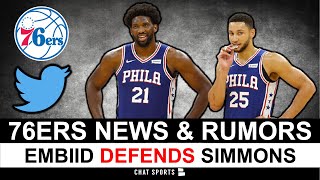 Sixers Rumors: Joel Embiid DEFENDS Ben Simmons On Twitter + Latest Ben Simmons Trade News