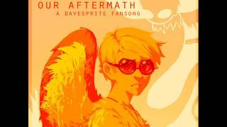 Our Aftermath, A Davesprite Fansong- PhemieC
