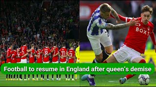 Football to resume in England after queen’s demise | Queen Elizabeth Football News