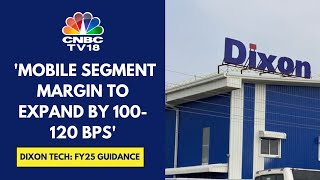 Looking At Backward Integration In The Mobile Seg, Which Will Lead To Margin Expansion: Dixon Tech