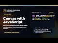 Canvas with JavaScript Explained | FullStack Masterclass JavaScript Course