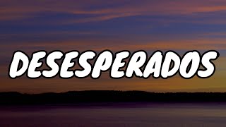 Desesperados - Rauw Alejandro, Chencho Corleone (Letra/Lyrics)