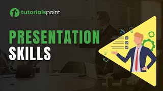 Presentation Skills - Introduction to Presentation skills | Tutorialspoint