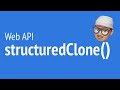 built-in deep copy Web API  - structuredClone()  | JSer - so many WEB APIs