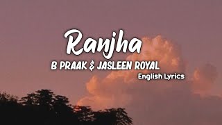 Ranjha (Lyrics) English Translation | Shershaah |