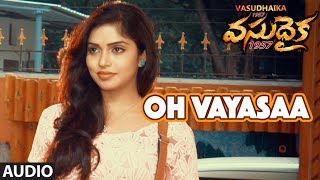 Oh Vayasaa Full Song (Audio) || Vasudhaika - 1957 || Brahmaji, Satyam Rajesh, Pavani, Karunya